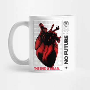 The End Is Near Heart No Future End Times apocalypse Mug